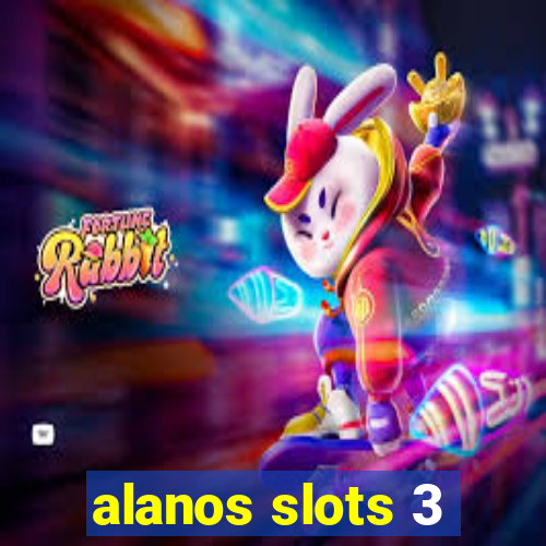 alanos slots 3